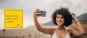 Selfie Nedir, Selfie Nasıl Çekilir?