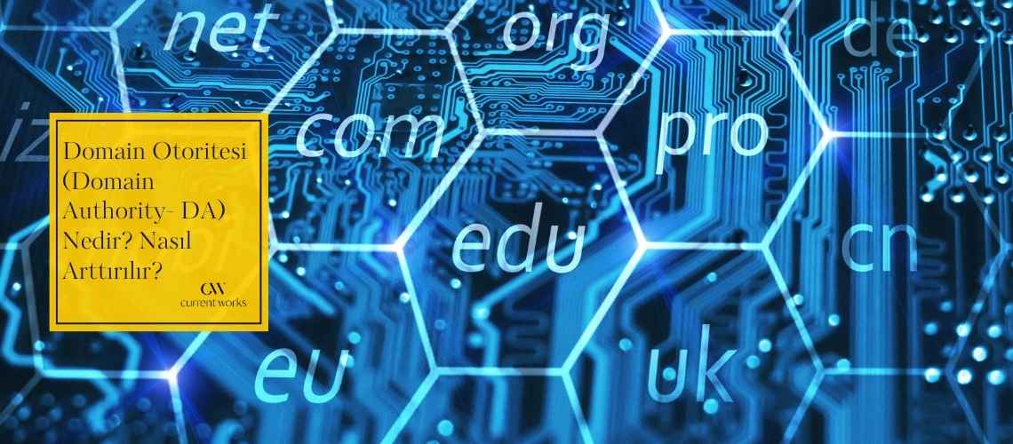 Domain Otoritesi (Domain Authority- DA) Nedir? Nasıl Arttırılır?