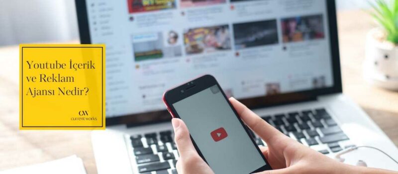 Youtube İçerik ve Reklam Ajansı Nedir?